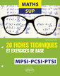 Couverture de l'ouvrage Maths Sup - 20 fiches techniques et exercices de base - MPSI, PCSI et PTSI