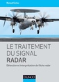 Couverture de l'ouvrage Le traitement du signal radar - Détection et interprétation de l'écho radar