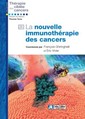 Couverture de l'ouvrage La nouvelle immunothérapie des cancers