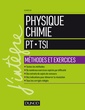Couverture de l'ouvrage Physique Chimie - PT-TSI - Méthodes et exercices