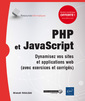 Couverture de l'ouvrage PHP et JavaScript - Dynamisez vos sites et applications web (avec exercices et corrigés)
