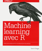 Couverture de l'ouvrage Le Machine learning avec R