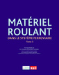 Couverture de l'ouvrage MATERIEL ROULANT DANS LE SYSTEME FERROVIAIRE TOME 3
