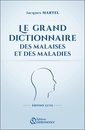 Couverture de l'ouvrage Le grand dictionnaire des malaises et des maladies - Edition Luxe