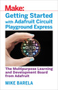 Couverture de l'ouvrage Getting Started with Adafruit Circuit Playground Express