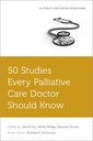 Couverture de l'ouvrage 50 Studies Every Palliative Care Doctor Should Know