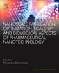 Couverture de l'ouvrage Nanoscale Fabrication, Optimization, Scale-up and Biological Aspects of Pharmaceutical Nanotechnology