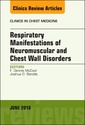 Couverture de l'ouvrage Respiratory Manifestations of Neuromuscular and Chest Wall Disease, An Issue of Clinics in Chest Medicine
