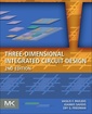 Couverture de l'ouvrage Three-Dimensional Integrated Circuit Design