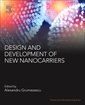 Couverture de l'ouvrage Design and Development of New Nanocarriers