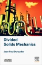 Couverture de l'ouvrage Divided Solids Mechanics