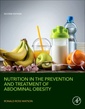 Couverture de l'ouvrage Nutrition in the Prevention and Treatment of Abdominal Obesity