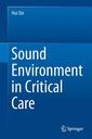 Couverture de l'ouvrage Sound Environment in Critical Care