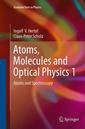 Couverture de l'ouvrage Atoms, Molecules and Optical Physics 1