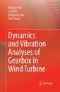 Couverture de l'ouvrage Dynamics and Vibration Analyses of Gearbox in Wind Turbine