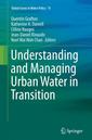 Couverture de l'ouvrage Understanding and Managing Urban Water in Transition