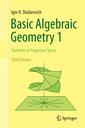 Couverture de l'ouvrage Basic Algebraic Geometry 1