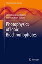 Couverture de l'ouvrage Photophysics of Ionic Biochromophores