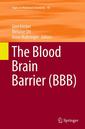 Couverture de l'ouvrage The Blood Brain Barrier (BBB)