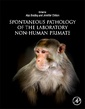 Couverture de l'ouvrage Spontaneous Pathology of the Laboratory Non-human Primate