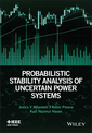 Couverture de l'ouvrage Probabilistic Stability Analysis of Uncertain Power Systems