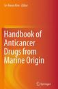 Couverture de l'ouvrage Handbook of Anticancer Drugs from Marine Origin