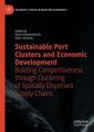 Couverture de l'ouvrage Sustainable Port Clusters and Economic Development