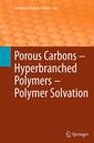 Couverture de l'ouvrage Porous Carbons - Hyperbranched Polymers - Polymer Solvation