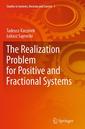 Couverture de l'ouvrage The Realization Problem for Positive and Fractional Systems
