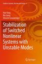 Couverture de l'ouvrage Stabilization of Switched Nonlinear Systems with Unstable Modes