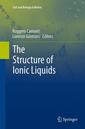 Couverture de l'ouvrage The Structure of Ionic Liquids