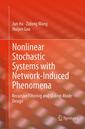Couverture de l'ouvrage Nonlinear Stochastic Systems with Network-Induced Phenomena