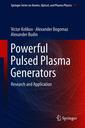 Couverture de l'ouvrage Powerful Pulsed Plasma Generators