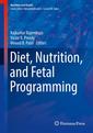 Couverture de l'ouvrage Diet, Nutrition, and Fetal Programming