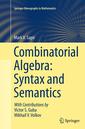 Couverture de l'ouvrage Combinatorial Algebra: Syntax and Semantics