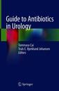 Couverture de l'ouvrage Guide to Antibiotics in Urology