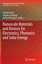 Couverture de l'ouvrage Nanoscale Materials and Devices for Electronics, Photonics and Solar Energy