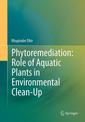 Couverture de l'ouvrage Phytoremediation: Role of Aquatic Plants in Environmental Clean-Up