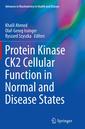 Couverture de l'ouvrage Protein Kinase CK2 Cellular Function in Normal and Disease States