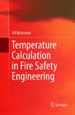 Couverture de l'ouvrage Temperature Calculation in Fire Safety Engineering