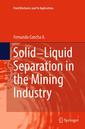 Couverture de l'ouvrage Solid-Liquid Separation in the Mining Industry
