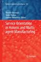 Couverture de l'ouvrage Service Orientation in Holonic and Multi-agent Manufacturing