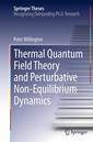 Couverture de l'ouvrage Thermal Quantum Field Theory and Perturbative Non-Equilibrium Dynamics