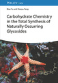 Couverture de l'ouvrage Carbohydrate Chemistry in the Total Synthesis of Naturally Occurring Glycosides
