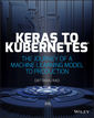 Couverture de l'ouvrage Keras to Kubernetes