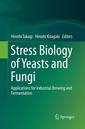 Couverture de l'ouvrage Stress Biology of Yeasts and Fungi