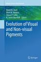 Couverture de l'ouvrage Evolution of Visual and Non-visual Pigments