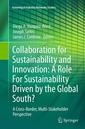 Couverture de l'ouvrage Collaboration for Sustainability and Innovation: A Role For Sustainability Driven by the Global South?