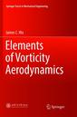 Couverture de l'ouvrage Elements of Vorticity Aerodynamics