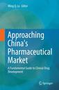Couverture de l'ouvrage Approaching China's Pharmaceutical Market